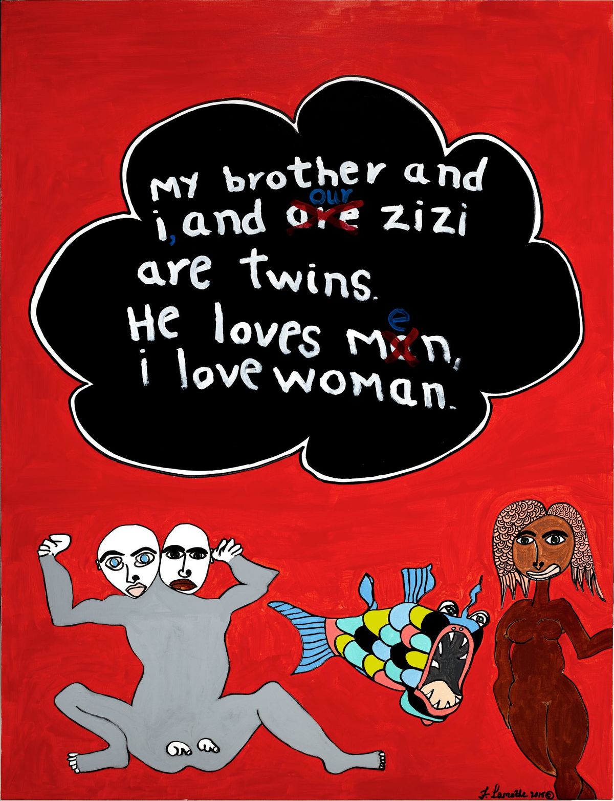 Twins: a red painting with a large speech bubble reading My brother and i and one zizi are twins, painting by Frantz Lamothe